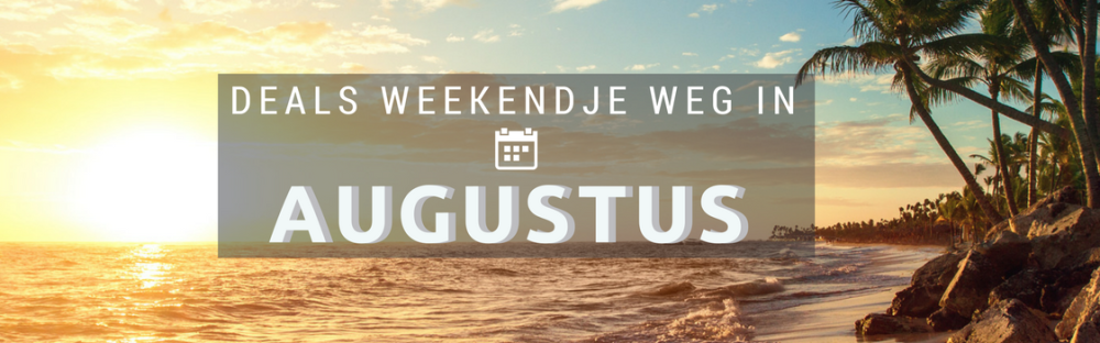 Irrigatie dorp Worstelen Goedkoop weekendje weg in augustus | Skyscanner Nederland