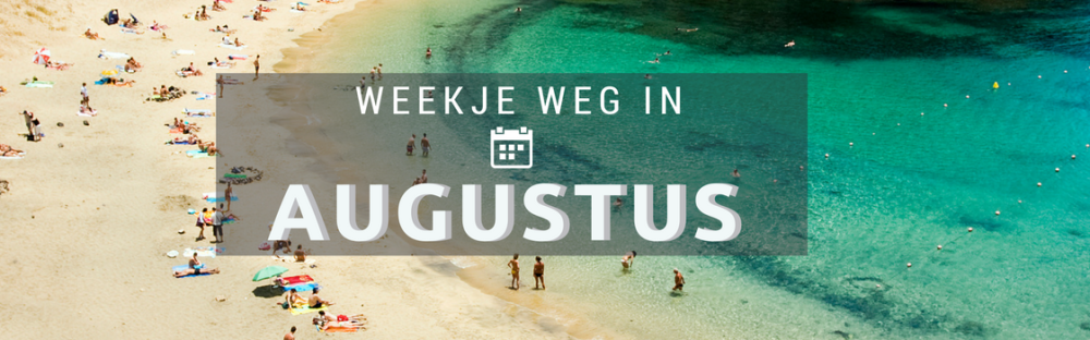protest Ontstaan Kustlijn Goedkoop een weekje weg in augustus | Skyscanner Nederland