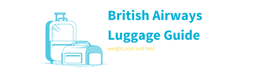 British Airways Luggage Allowance Explained And How To Maximise Your ...