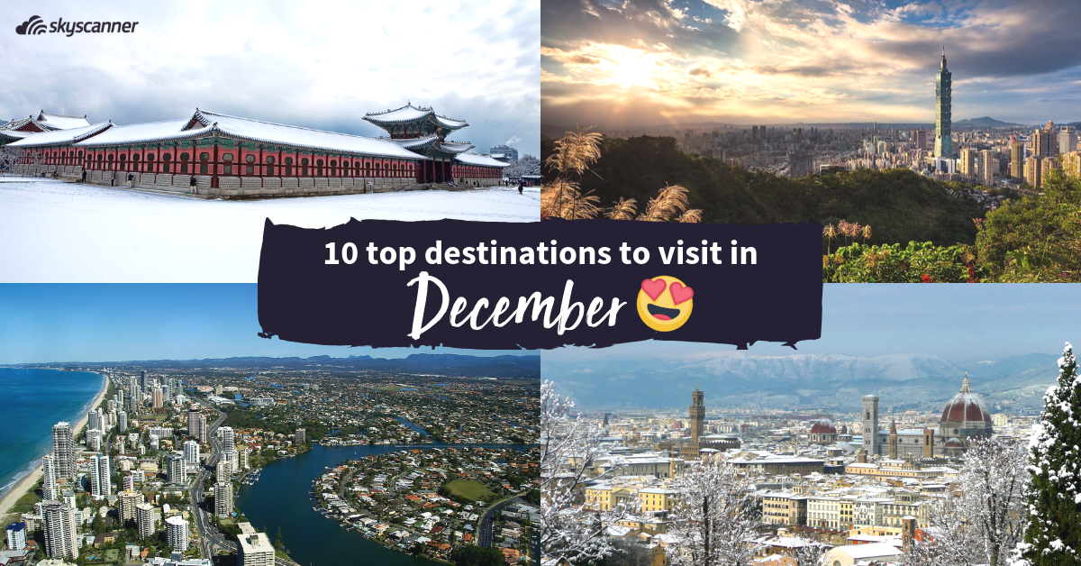 10 best places to visit in December for an